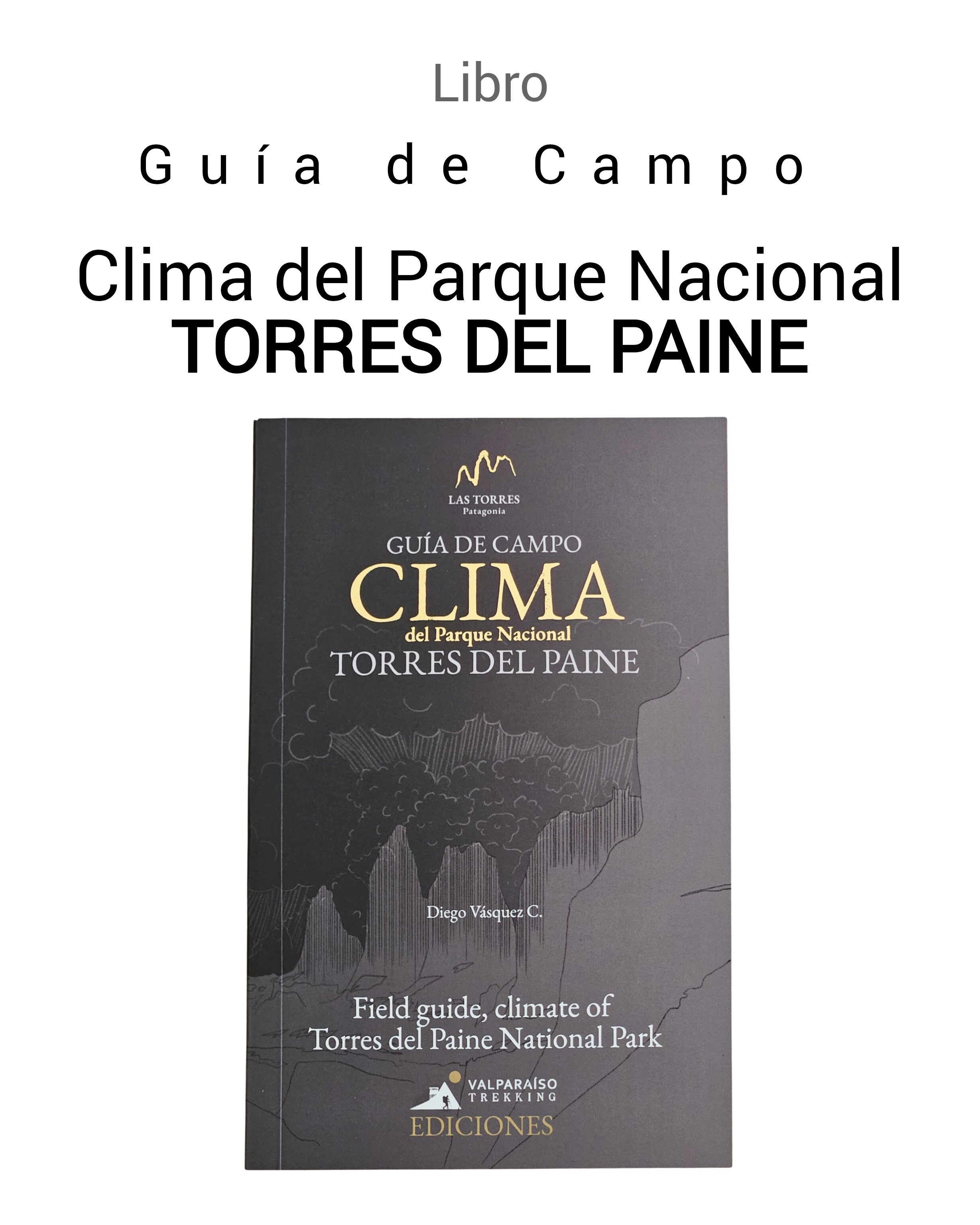 Guía de Campo: Clima del Parque Nacional Torres Del Paine